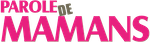 Parole de Mamans